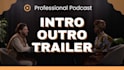 create professional podcast intro outro and trailer