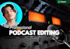 edit, mix and master your podcast