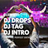 create dj drops, dj intro, dj jingle, sfx, dj tag
