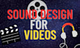 do sound design for your video