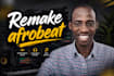 remake afrobeat, amapiano, afropop, afroswing beat