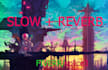 slow and reverb 5 songs for 5 dollars