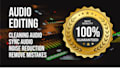 do audio and podcast editing, audio cleaning, and noise reduction