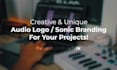 create an audio logo and sonic branding for any project