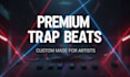 produce premium, catchy custom trap beats