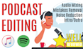 edit podcast professionally remove mistakes and add intro