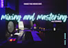 professionally mix and master all genres
