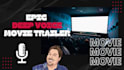 record an epic, smooth, deep movie trailer voice over