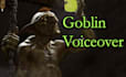voice a goblin or fantasy creature