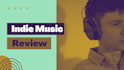 review and write feedback on your indie music