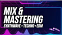 mix and master synthwave, techno, or electronic music