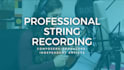 record real strings for producers, composers, or filmmakers