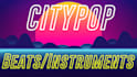 make city pop beats, instrumental tracks for you