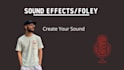 create a personalized sound effects or foley sound