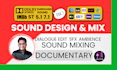 mix documentary, clean dialogue, sound design, sound effects