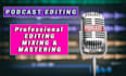 edit, clean, mix and master your podcast