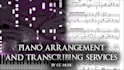 arrange and transcribe for piano and provide sheets, midi, and video