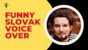 record funny slovak voiceover