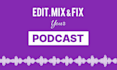 edit and improve podcast audio