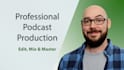 edit and produce your podcast