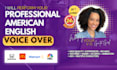 do a quality american english female voiceover for you