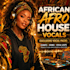 exclusive afro house,amapiano dj vocal packs for remixes