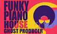 funky piano house ghost producer