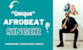 be your african, afrobeat, afrohouse, and amapiano singer
