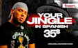 make your jingle in spanish for your project