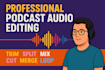 do podcast audio editing, split, trim, merge, mix, loop and cut