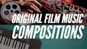 compose original music for your film or visual media project