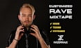 create your customized rave mixtape