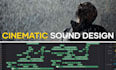do cinematic sound design, foley and sound effects