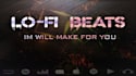 make exclusive lo fi beats for you