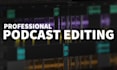 professionally edit podcast audio