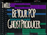 be your ghost producer