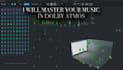 master your song in dolby atmos