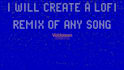 create a lofi remix of any song