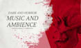 compose original horror music and ambience for your project