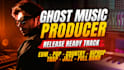 ghost music produce edm or pop song all style with hq audio
