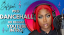 write and record a dancehall or reggae song for your youtube intro