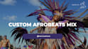 create a custom afrobeat mix