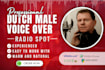 do a male dutch voice for your radio or tv commercial