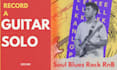 record a guitar solo for your song