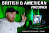 offer a professional british or american male voiceover