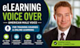 record an american male voice over for elearning and training courses