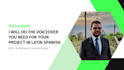 do the voiceover you need for your project in latin spanish