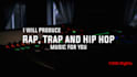 produce trap hip hop music and you can take all rights