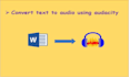 convert text to speech using audacity