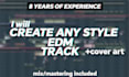 create any style custom edm track